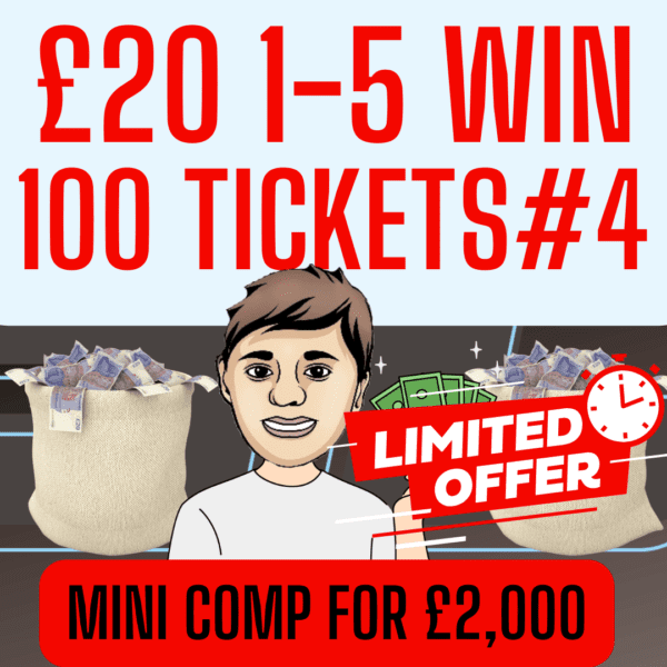 £20 1-5 WIN 100 NUMBERS ON THE £2,000 DRAW #4 *MAX ENTRIES 1*