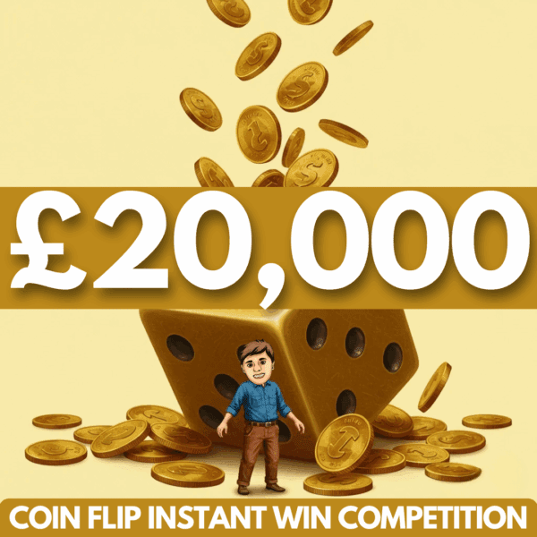 £20,000 COIN FLIP INSTANT WIN COMPETITION - END PRIZE £1,000