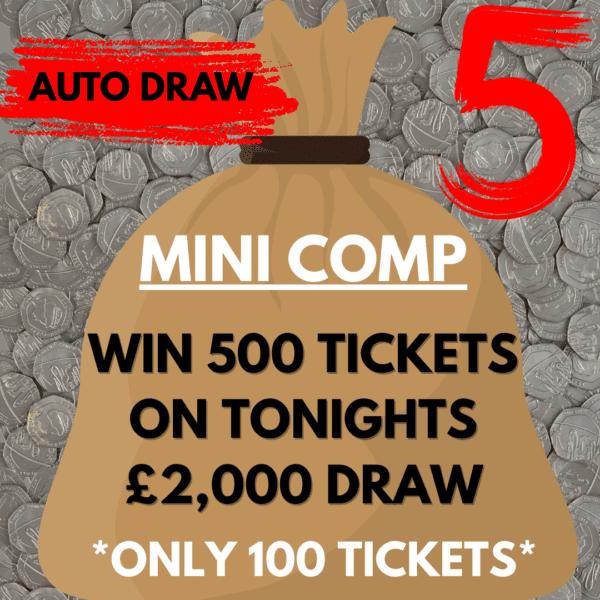 WIN 500 TICKETS ON THE £2,000 DRAW #5 *AUTO DRAW*
