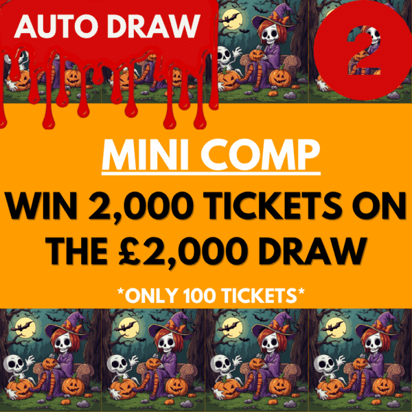 WIN 2,000 TICKETS ON THE £2,000 DRAW #2 *AUTO DRAW*